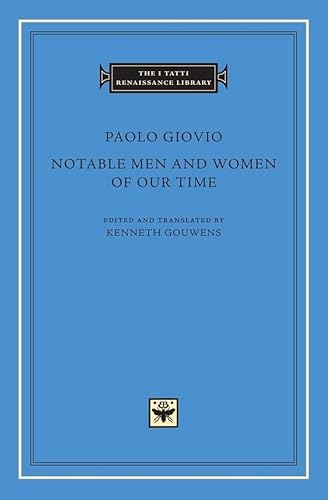 Notable Men and Women of Our Time (I Tatti Renaissance Library, Band 56) von Harvard University Press