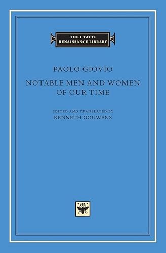 Notable Men and Women of Our Time (I Tatti Renaissance Library, Band 56) von Harvard University Press