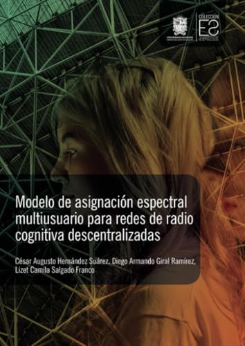 Modelo de asignación espectral multiusuario para redes de radio cognitiva descentralizadas von Universidad Distrital Francisco José de Caldas