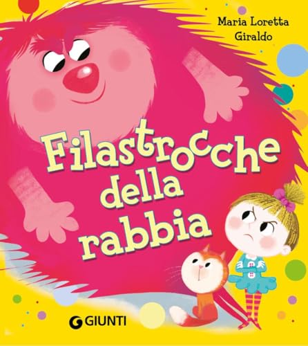Filastrocche della rabbia. Ediz. a colori von Giunti Editore