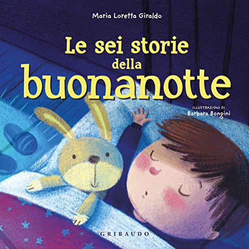 Primary picture books - Italian: Le sei storie della buonanotte. Ediz. a colori Primary picture books - Italian: Le sei storie della buonanotte. Ediz. a colori
