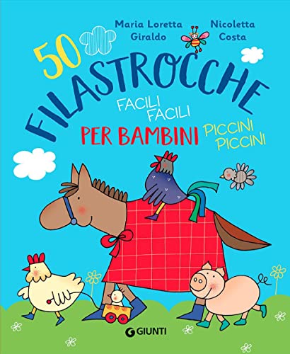 50 filastrocche facili facili per bambini piccini piccini. Ediz. a colori