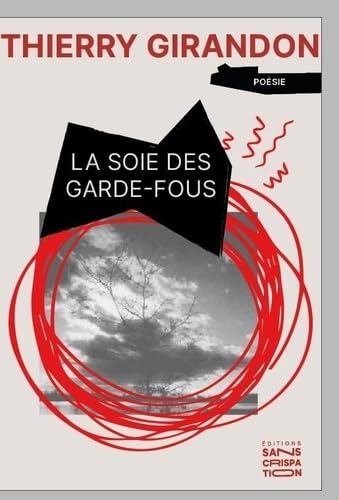 La soie des garde-fous von Sans crispation éditions