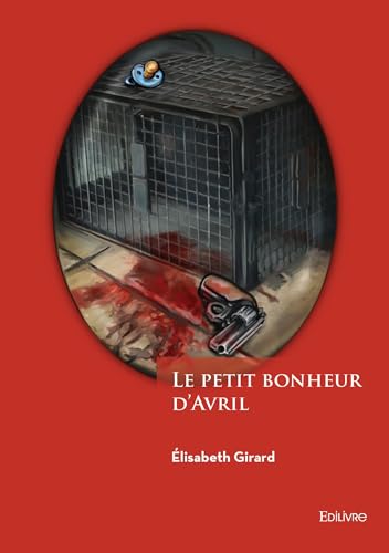 Le petit bonheur d'Avril von Édilivre