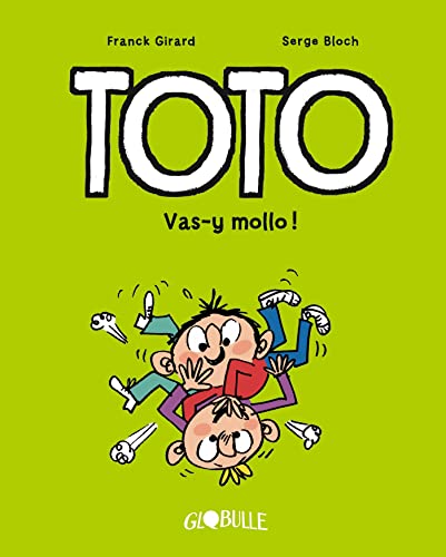Toto BD, Tome 06: Vas-y mollo ! von BAYARD JEUNESSE
