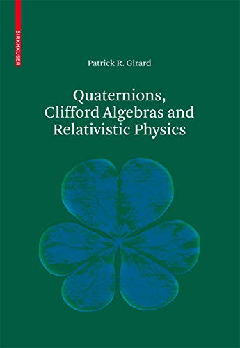 Quaternions, Clifford Algebras and Relativistic Physics von Birkhäuser