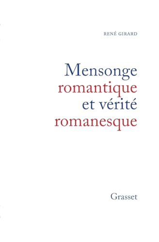 Mensonge romantique et vérité romanesque von GRASSET