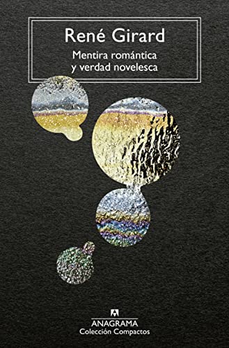 Mentira romántica y verdad novelesca (Compactos)