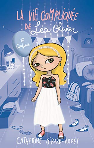 La Vie compliquée de Léa Olivier T17: Confinée von KENNES EDITIONS
