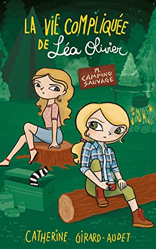 La Vie compliquée de Léa Olivier T19: Camping sauvage