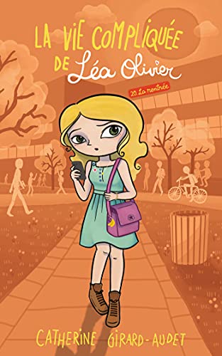 La Vie compliquée de Léa Olivier T20: La rentrée