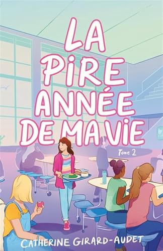 La pire année de ma vie v 02: Tome 2 von LES MALINS