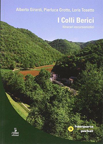 I colli Berici. Itinerari escursionistici. Con carta escursionistica 1:30.000 (Fuoriporta poket)