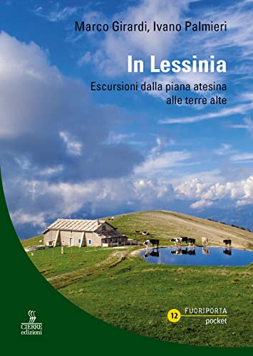 In Lessinia. Escursioni dalla piana atesina alle terre alte (Fuoriporta poket) von Cierre edizioni