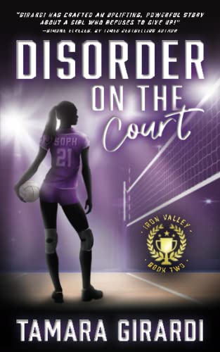 Disorder on the Court: A YA Contemporary Sports Novel (Iron Valley, Band 2)