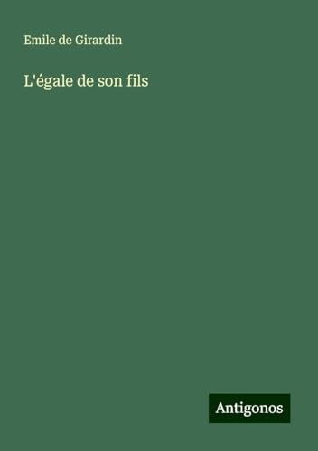 L'égale de son fils L'égale de son fils von Antigonos Verlag