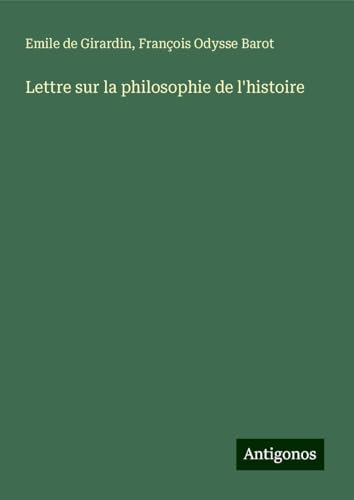 Lettre sur la philosophie de l'histoire Lettre sur la philosophie de l'histoire von Antigonos Verlag