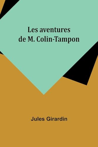 Les aventures de M. Colin-Tampon von Alpha Edition