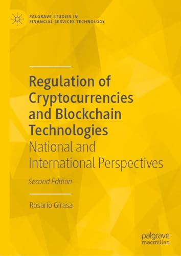 Regulation of Cryptocurrencies and Blockchain Technologies: National and International Perspectives (Palgrave Studies in Financial Services Technology) von Palgrave Macmillan