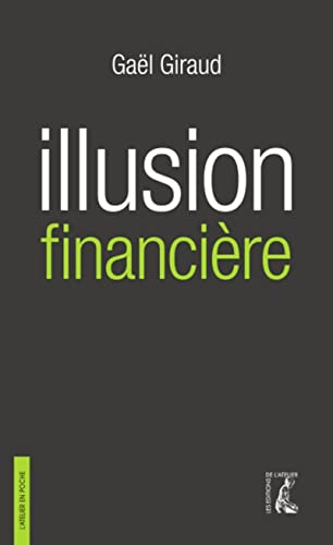 Illusion financière: Des subprimes à la transition écologique