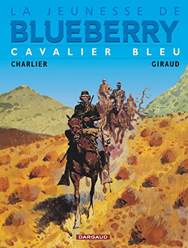 La Jeunesse de Blueberry - Tome 3 - Cavalier bleu