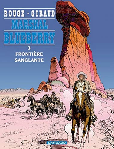 Marshal Blueberry - Tome 3 - Frontière sanglante von DARGAUD