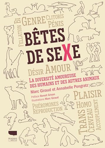 Bêtes de sexe: La diversité amoureuse des humains et autres animaux von DELACHAUX