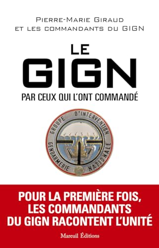 LE GIGN PAR CEUX QUI L'ONT COMMANDÉ