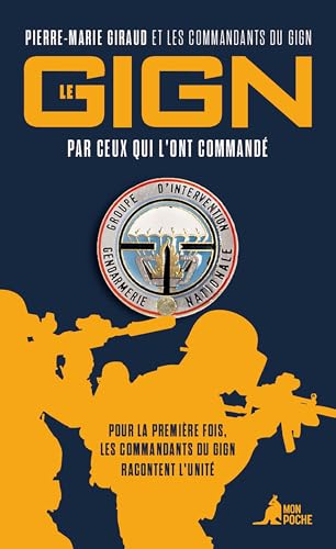 Le GIGN par ceux qui l'ont commandé von MON POCHE