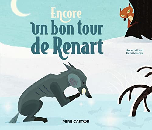 Encore un bon tour de Renart von PERE CASTOR