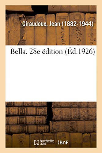 Bella. 28e édition von Hachette Livre - BNF