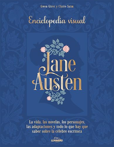 Jane Austen: Enciclopedia visual (Guías ilustradas) von Lunwerg Editores
