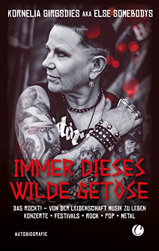 Immer dieses wilde Getöse. Das rockt!: Von der Leidenschaft Musik zu leben: Konzerte. Festivals. Rock. Pop. Metal. von CharlesVerlag