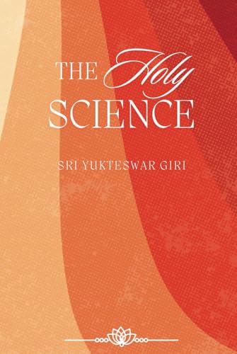 The Holy Science: & The Five Stages of the Heart von Independently published