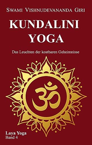 Kundalini Yoga: Das Leuchten der kostbaren Geheimnisse