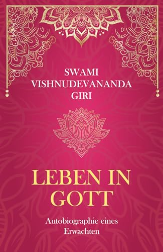 Leben in Gott: Autobiographie eines Erwachten von Siddha Advaita