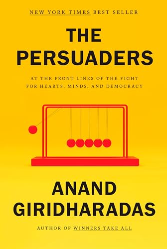 The Persuaders: At the Front Lines of the Fight for Hearts, Minds, and Democracy von Knopf