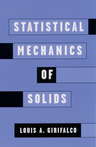 Statistical Mechanics of Solids (Monographs on the Physics and Chemistry of Materials, 58, Band 58)