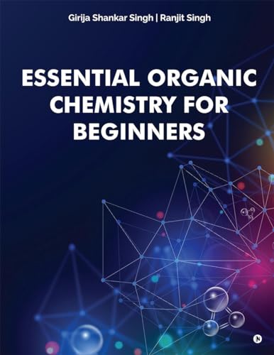 Essential Organic Chemistry for Beginners von Notion Press