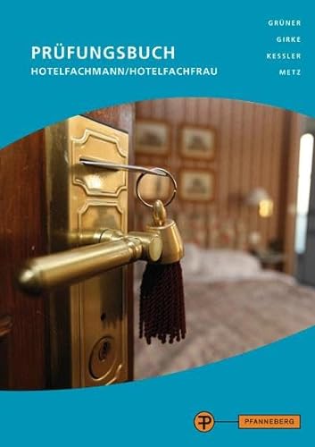 Prüfungsbuch Hotelfachmann/Hotelfachfrau: Prüfungswissen Hotel - Restaurant - Küche