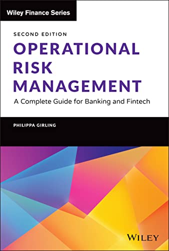 Operational Risk Management: A Complete Guide for Banking and Fintech (Wiley Finance)