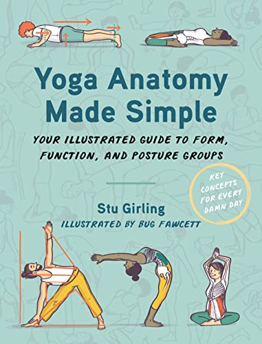 Yoga Anatomy Made Simple: Your Illustrated Guide to Form, Function, and Posture Groups von Lotus Publishing