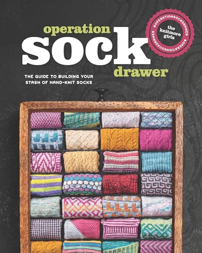 Operation Sock Drawer: The Guide to Building Your Stash of Hand-Knit Socks von Interweave