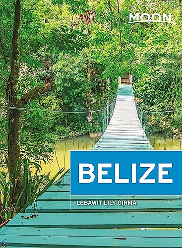 Moon Belize (Travel Guide) von Moon Travel