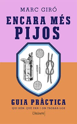Encara més PIJOS: Qui són, què fan i on trobar-los (Univers, Band 129) von UNIVERS LLIBRES