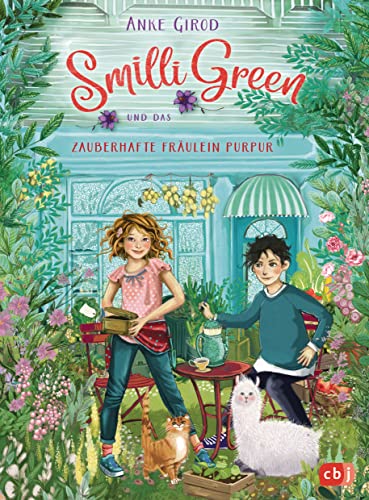 Smilli Green und das zauberhafte Fräulein PurPur: Mit tollen Extras: Smillis Kräutertagebuch und ihre allerliebsten Kräuterrezepte Smilli Green und das zauberhafte Fräulein PurPur: Mit tollen Extras: Smillis Kräutertagebuch und ihre allerliebsten Kräuterrezepte