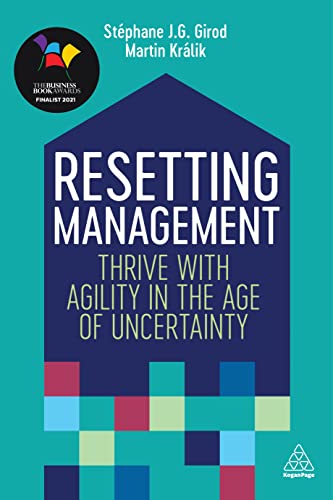 Resetting Management: Thrive with Agility in the Age of Uncertainty von Kogan Page