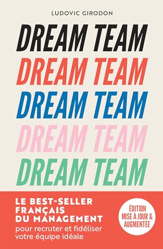 Dream Team: Les meilleurs secrets pour recruter et fidéliser votre équipe idéale von MARABOUT