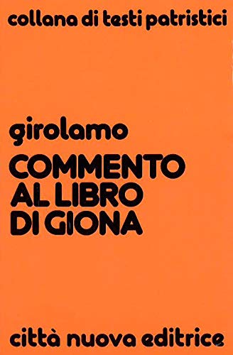 Commento al libro di Giona (Testi patristici)