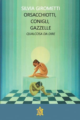 Orsacchiotti, conigli, gazzelle. Qualcosa da dire (Tascabili) von CN